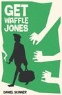 Daniel Skinner: Get Waffle Jones, Buch