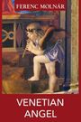 Ferenc Molnár: Venetian Angel, Buch