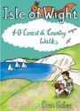 Ben Giles: Isle of Wight 40 Coast and Country Walks, Buch