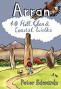 Arran: 40 Hill, Glen & Coastal Walks. Peter Edwards. Illustration mit Wanderer, Hund, Steinformationen und fliegendem Adler.