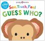 Priddy Books: See, Touch, Feel: Guess Who?, Buch