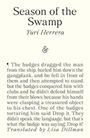Yuri Herrera: Season of the Swamp, Buch