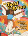 Amy Blackwell: Be Bold, Be Brave, Buch