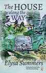Elysa Summers: The House Along the Way, Buch