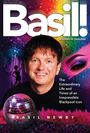 Text: "Basil! Bitches in Stitches", "The Extraordinary Life and Times of an Irrepressible Blackpool Icon", "Basil Newby". Abgebildet ist ein lächelnder Mann, Discokugel und bunte Lichter im Hintergrund.