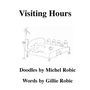 Michel Robic: Visiting Hours, Buch