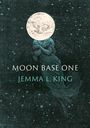 Jemma L King: Moon Base One, Buch