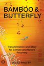 Jules Pretty: Bamboo and Butterfly, Buch