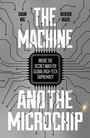 Text: "THE MACHINE AND THE MICROCHIP: INSIDE THE SECRET WAR FOR GLOBAL HIGH-TECH SUPREMACY." Design: Technische Platine.