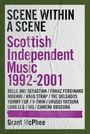 "Scene Within a Scene: Scottish Independent Music 1992-2001" von Grant McPhee. Namen schottischer Bands sind aufgelistet.