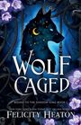 Felicity Heaton: Wolf Caged, Buch