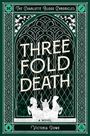 „Three Fold Death“ in großen Buchstaben, darüber „The Charlotte Blood Chronicles“. Darunter Silhouetten von drei Personen.