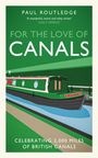Paul Routledge: For The Love of Canals, Buch