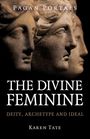 Karen Tate: Pagan Portals - The Divine Feminine, Buch