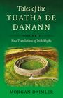 "Tales of the Tuatha De Danann", Volume II. "New Translations of Irish Myths" von Morgan Daimler. Landschaft mit Rundfort.