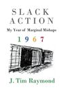 J Tim Raymond: Slack Action, Buch