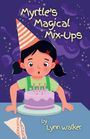 Lynn Walker: Myrtle's Magical Mix-Ups, Buch