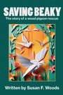 Susan F Woods: Saving Beaky, Buch