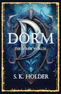 S. K. Holder: Dorm, Buch