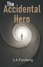 L A Turnberg: The Accidental Hero, Buch
