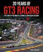 "20 YEARS OF GT3 RACING. THE STORY OF THE WORLD'S LEADING GT SPORTSCAR CATEGORY. Autor: Gary Watkins. Rennstrecke mit Autos."