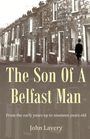 Ein Buchcover mit dem Titel "The Son Of A Belfast Man". Ein Kind steht vor einer Reihe alter Häuser.