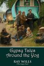 „Gypsy Tales Around the Yog“ von Ray Wills. Szene mit Menschen vor bunten, traditionellen Wägen.
