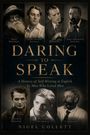 "Daring to Speak: A History of Self-Writing in English by Men Who Loved Men" von Nigel Collett. Schwarz-weiße Porträts.