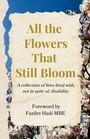 All the Flowers That Still Bloom, Buch