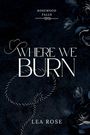 Lea Rose: Where We Burn, Buch