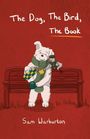 Sam Warburton: The Dog, The Bird, The Book, Buch