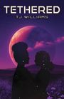 Tj Williams: Tethered, Buch