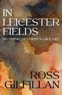„IN LEICESTER FIELDS“ und „NOTHING DESTROYS LIKE ART“. Darunter „ROSS GILFILLAN“. Aquarellfarbener Hintergrund in Erdtönen.