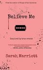 Sarah Marriott: Believe Me, Buch