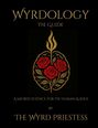 The Wyrd Priestess: Wyrdology (The Guide), Buch