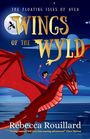 Rebecca Rouillard: Wings of the Wyld, Buch
