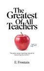 „The Greatest Of All Teachers“ steht groß oben, darunter ein Apfel. Unten: „E. Frontain“.
