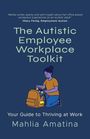 „The Autistic Employee Workplace Toolkit“ und „Your Guide to Thriving at Work“. Illustration: Person packt Rucksack.
