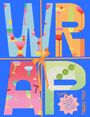 Texte: "WRAP", "15 UNIQUE WRAPPING SHEETS + GIFT TAGS + STICKERS", "happy hour". Große Buchstaben, Cocktailgrafiken, orange Schleife.