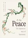 "Peace: The Japanese way of harmony", "Yukiko Hirano". Illustration: Kirschblütenzweig mit pastellfarbenen Blüten.