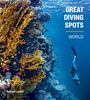 Text: "GREAT DIVING SPOTS WORLD". Taucherin neben einem bunten Korallenriff, viele bunte Fische im klaren blauen Wasser.