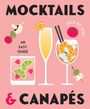 Rockpool Publishing: Mocktails & Canapes Step by Step: An Easy Guide, Buch