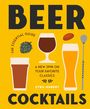 BEER COCKTAILS. THE ESSENTIAL GUIDE. A NEW SPIN ON YOUR FAVORITE CLASSICS. Cyril Hubert. Illustration von Biergläsern.