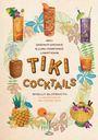 Shelly Slipsmith: Tiki Cocktails, Buch