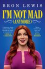 Bron Lewis: I'm Not Mad (Anymore), Buch