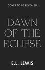E. L. Lewis: Dawn of the Eclipse, Buch