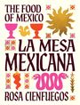 Rosa Cienfuegos: La Mesa Mexicana, Buch