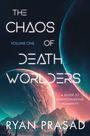 Ryan Prasad: The Chaos of Deathworlders, Buch