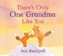 Jess Racklyeft: There's Only One Grandma Like You, Buch