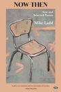 „NOW-THEN“, „New and Selected Poems“, „Mike Ladd“. Ein gemalter Metallstuhl mit Holzsitz auf grauem Hintergrund.
